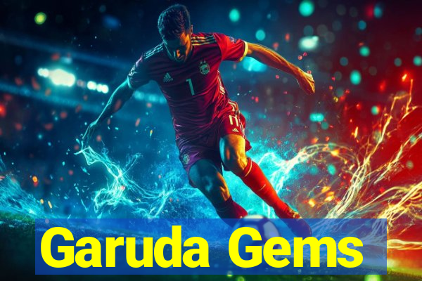 Garuda Gems